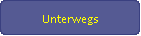 Unterwegs